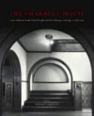 Richard W. Longstreth, Richard W. (EDT)/ Bluestone Longstreth, Richard Longstreth - THE CHARNLEY HOUSE