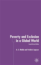 Bhalla, A Bhalla, A. Bhalla, A. S. Bhalla, A.s. Lapeyre Bhalla, F Lapeyre... - Poverty and Exclusion in a Global World