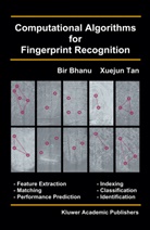 B. Bhanu, Bi Bhanu, Bir Bhanu, Xuejun Tan - Computational Algorithms for Fingerprint Recognition