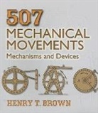 Henry T Brown, Henry T. Brown - 507 Mechanical Movements