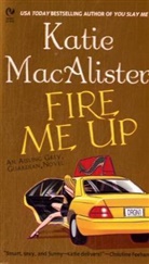 Katie MacAlister - Fire Me Up