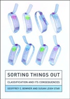 Wiebe E. Bijker, Geoffrey C. Bowker, Geoffrey C. (Professor and Director Bowker, Geoffrey C. Star Bowker, Bowker Geoffrey C., W. Bernard Carlson... - Sorting Things Out