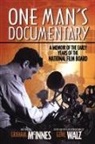 McInnes, Graham McInnes, Graham/ Walz McInnes, Gene Walz - One Man's Documentary
