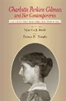 Cynthia J. (EDT)/ Knight Davis, Gary Scharnhorst, Cynthia Davis, Cynthia J Davis, Cynthia J. Davis, Denise D Knight... - Charlotte Perkins Gilman and Her Contemporaries