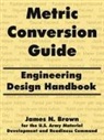 James N. Brown, U S Army, U. S. Army, Us Army - Metric Conversion Guide