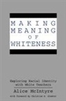 Alice Mcintyre - Making Meaning of Whiteness