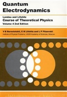 V B Berestetskii, V B (Institute of Physical Sciences Berestetskii, V. B. Berestetskii, V. B. Lifshitz Berestetskii, V.b. Lifshitz Berestetskii, E. M. Lifshitz... - Course of Theoretical Physics - 4: Quantum Electrodynamics