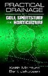 Bent Jakobsen, MCINTYRE, Donald. McIntyre, Keith McIntyre, Keith Jakobsen Mcintyre, Bent Jakobsen - Practical Drainage for Golf, Sportsturf and Horticulture