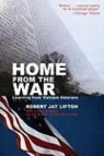 Robert Jay Lifton - Home From The War