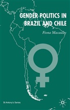 F Macaulay, F. Macaulay, Fiona Macaulay, Macaulay Fiona - Gender Politics in Brazil and Chile