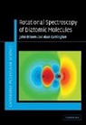 John Brown, John M. Brown, John M. (University of Oxford) Brown, Alan Carrington, Alan (University of Southampton) Carrington - Rotational Spectroscopy of Diatomic Molecules