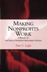 Paul C. Light, Paul Charles Light, Light Paul C. - Making Nonprofits Work