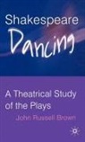 John Russell Brown, NA NA - Shakespeare Dancing