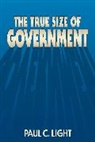Paul C. Light, Paul Charles Light, Light Paul C. - The True Size of Government