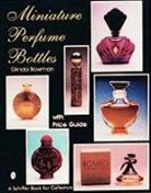 Glinda Bowman, Glinda Bowman - Miniature Perfume Bottles