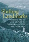 Jeffery Bowman, Jeffrey A. Bowman, Jeffrey A. (Assistant Professor of History Bowman - Shifting Landmarks