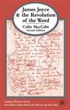Colin Maccabe - James Joyce and the Revolution of the Word