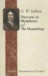 G W Leibniz, G. W. Leibniz, Gottfried Wilhelm Leibniz, Albert R Chandler, Albert R. Chandler - Discourse on Metaphysics and the Monadology