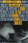 Juliet Flower Maccannell, MacCannell Juliet Flower - Hysteric''s Guide to the Future Female Subject