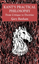 G Banham, G. Banham, Gary Banham, Banham Gary - Kant''s Practical Philosophy