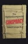 Robert Langs, Robert J. Langs - Psychotherapeutic Conspiracy