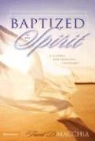 Frank Macchia, Frank D. Macchia - Baptized in the Spirit