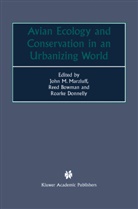 Reed Bowman, Roarke Donnelly, John M. Marzluff, Ree Bowman, Reed Bowman, Roarke Donnelly... - Avian Ecology and Conservation in an Urbanizing World