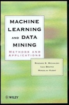 Iva Bratko, Ivan Bratko, Miroslav Kubat, Ryszad S. Bratko Michalski, Ryszard Michalski, Ryszard S. Michalski... - Machine Learning and Data Mining