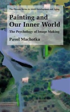 Pavel Machotka - Painting and Our Inner World