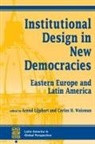 Arend Lijphart, Carlos Waisman, Editor, Editors, Arend Lijphart, Carlos Waisman... - Institutional Design in New Democracies
