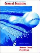 Fred Bown, Chase, W Chase, Warren Chase, Warren Bown Chase, … - General Statistics 4e Ssm Student Solutions Manual