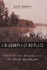 Kate Brown - Biography of No Place