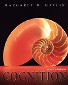 Margaret Matlin, Margaret W. Matlin - Cognition