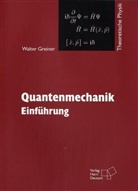 Walter Greiner - Quantenmechanik - Einführung