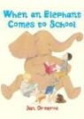 Jan Ormerod, Jan Ormerod - When An Elephant Comes To School