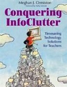 Meg Ormiston, Meg Ormiston, Meghan J. Ormiston - Conquering Infoclutter