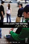 Rick Bundschuh, Chris Lyon, Mark Matlock, Mark/ Lyon Matlock - Living a Life That Matters
