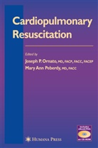 Joseph P. Ornato, Mary Ann Peberdy, Joseph P. Ornato, Mary Ann Peberdy - Cardiopulmonary Resuscitation