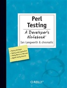 Chromatic, Ian Langworth, Ian Langworth &amp; chromatic, Langworth Ian, Shane Warden - Perl Testing