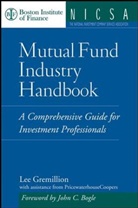 Bogle, Boston Instit, Gremillion, L Gremillion, Lee Gremillion, Lee L. Gremillion... - Mutual Fund Industry Handbook