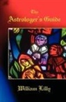 William Lilly - The Astrologer's Guide