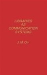 J M Orr, J. Orr, J. M. Orr, James McConnell Orr, UNKNOWN - Libraries as Communication Systems