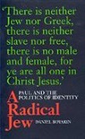 Daniel Boyarin, Boyarin Daniel, Daniel Boyarin - A Radical Jew