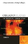 Chatgilialoglu, C Chatgilialoglu, C. Chatgilialoglu, Chryssostomos Chatgilialoglu, Chryssostomos (Consiglio Nazionale Chatgilialoglu, Chatgilialoglu Chryssostomos - Organosilanes in Radical Chemistry