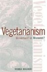 Donna Maurer - Vegetarianism: Movement Or Moment