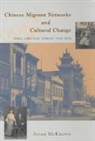 Adam McKeown, McKeown Adam - Chinese Migrant Networks and Cultural Change