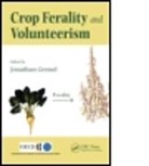 Ammannn Klaus, Balazs Ervin, Jonathan Gressel, Jonathan (Weizmann Institute of Sciences Gressel, Jonathan B. Gressel, Jonathan Balazs Gressel... - Crop Ferality and Volunteerism