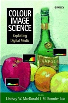M. Ronnier Luo, Lindsay (Colour &amp; Imaging Institute Macdonald, Lindsay Luo Macdonald, Lindsay W. MacDonald, MACDONALD LINDSAY LUO M RONNIER, M. Ronnier Luo... - Colour Image Science