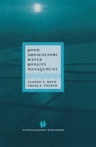 Claude Boyd, Claude E Boyd, Claude E. Boyd, C S Tucker, C. S. Tucker, C.S. Tucker - Pond Aquaculture Water Quality Management