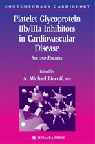 A Michael Lincoff, A. Michael Lincoff, Michael Lincoff, A Michael Lincoff - Platelet Glycoprotein IIb/IIIa Inhibitors in Cardiovascular Disease